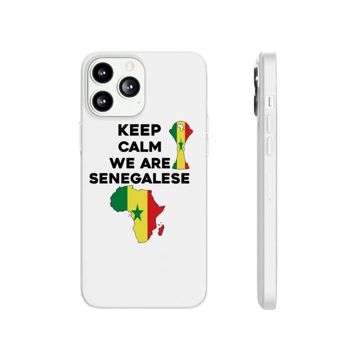 Senegal Africa Football 2022 Keep Calm We Are Senegalese  Phonecase iPhone
