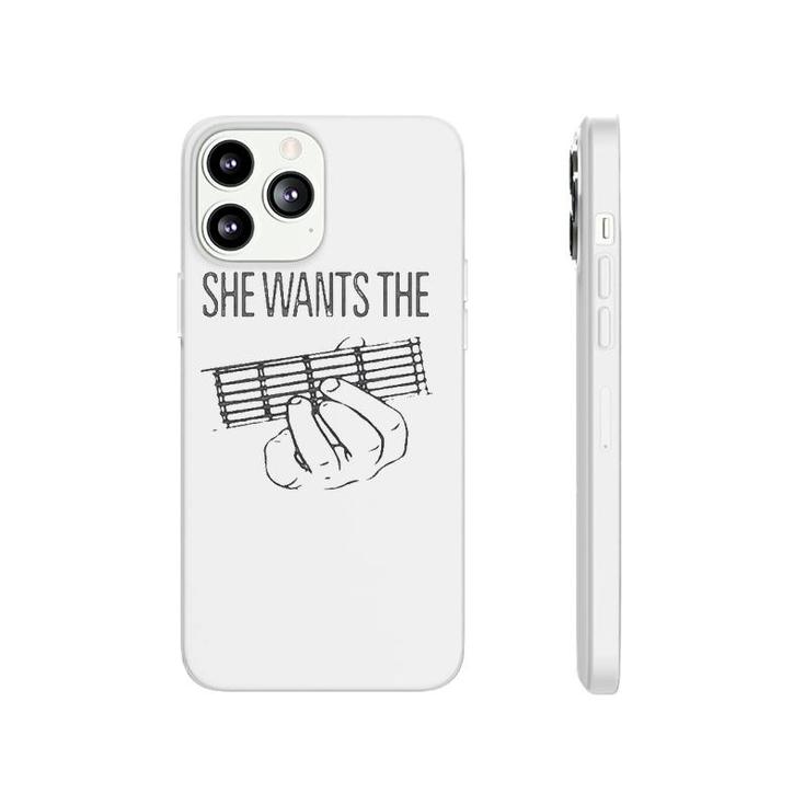 She Wants The D Chord Phonecase iPhone