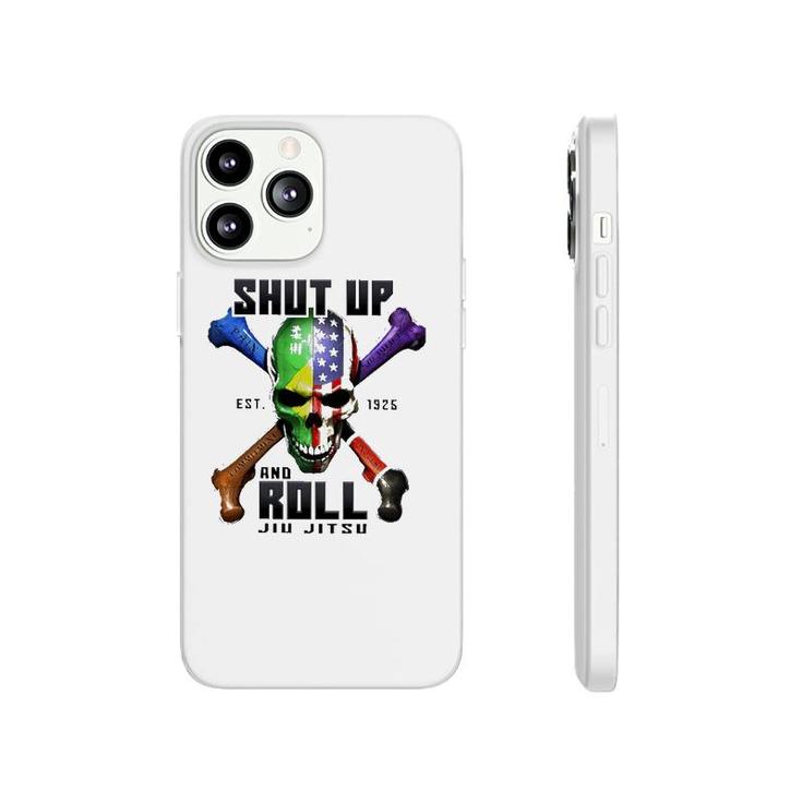 Skull Shut Up And Roll Jiu Jitsu Est 1926 Ver2 Phonecase iPhone