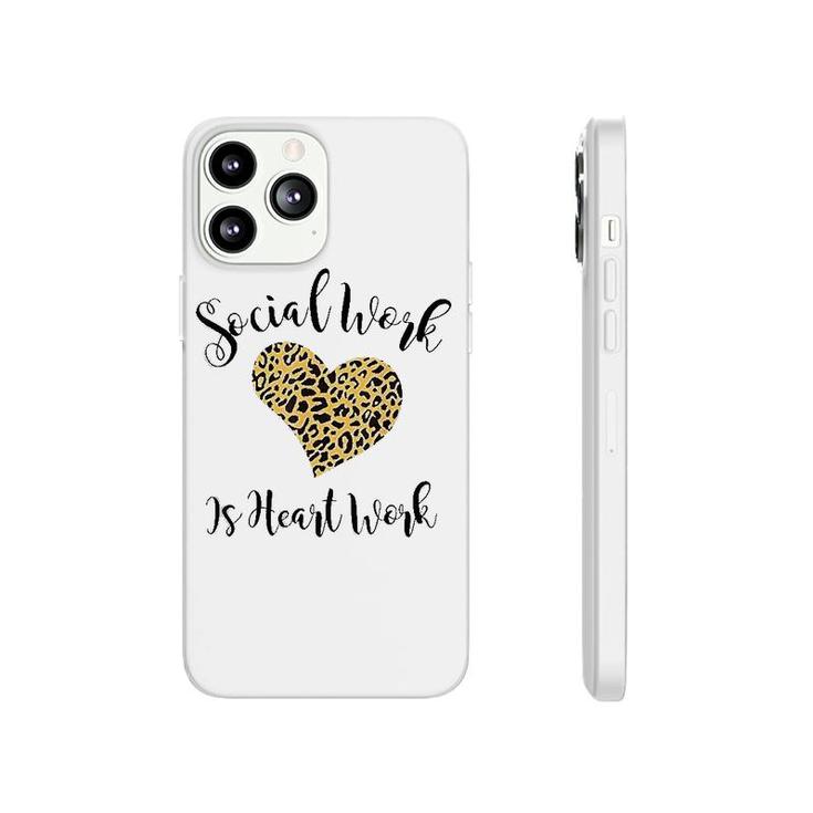 Social Work Is Heart Work Shirt Phonecase iPhone
