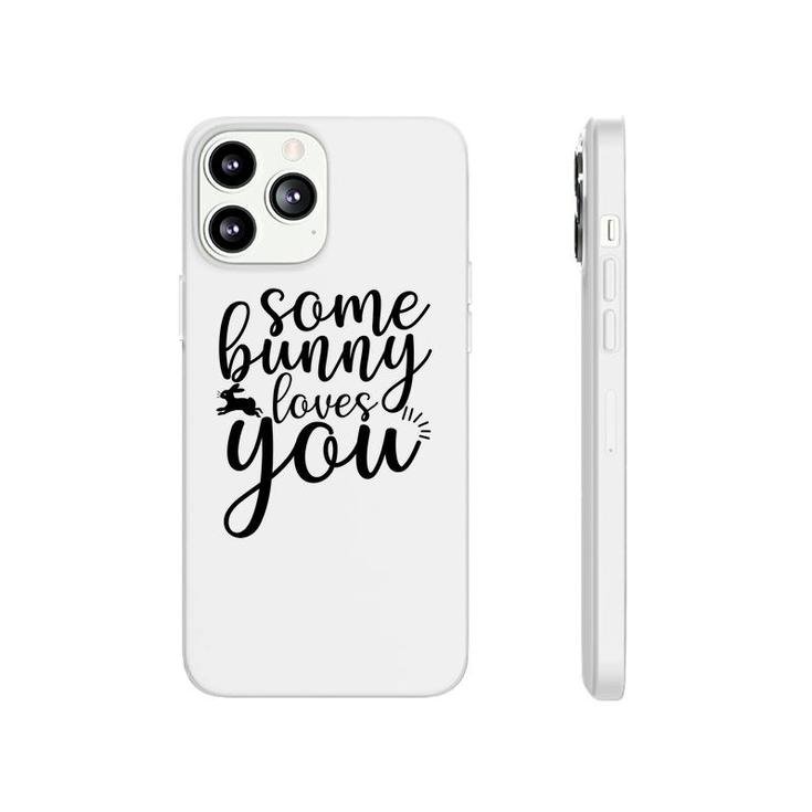 Some Bunny Loves You Phonecase iPhone