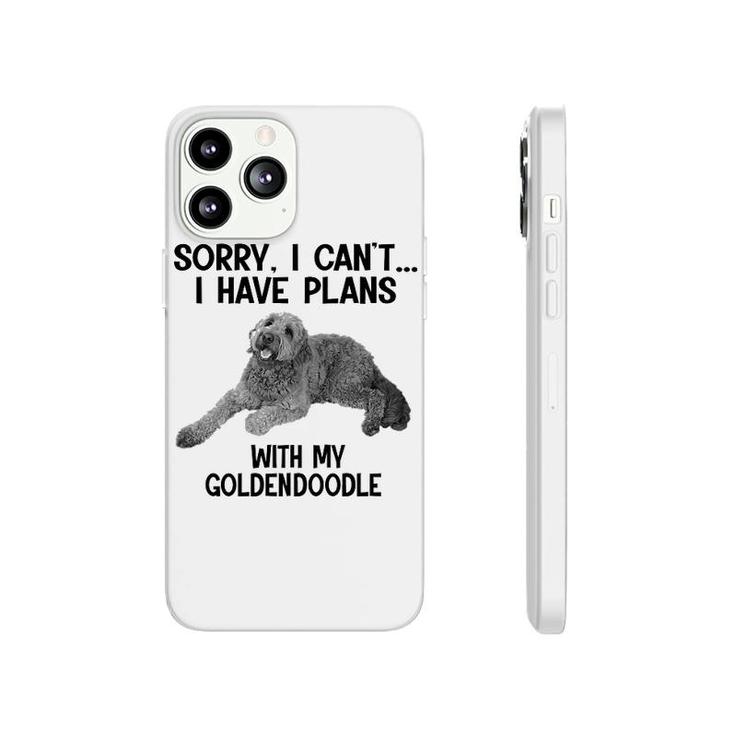 Sorry I Cant I Have Plans With My Goldendoodle Phonecase iPhone