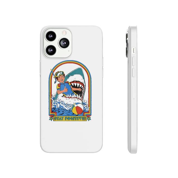 Stay Positive Shark Attack Funny Vintage Retro Comedy Gift  Phonecase iPhone