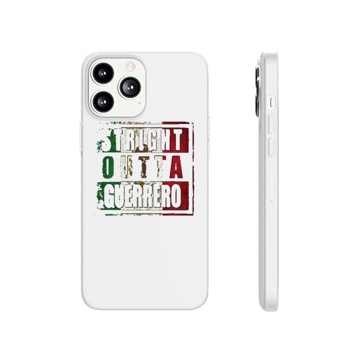 Straight Outta Guerrero Mexican Flag  Phonecase iPhone