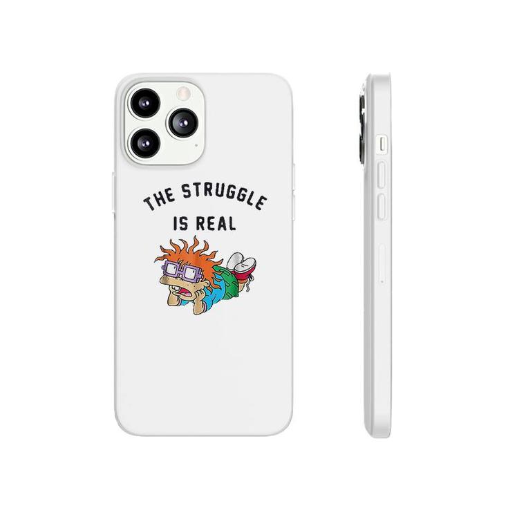 Struggle Is Real Phonecase iPhone