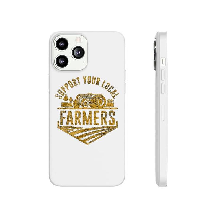 Support Your Local Farmers Phonecase iPhone