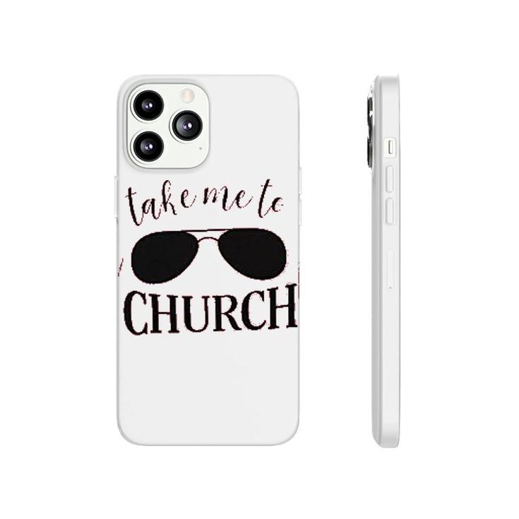 Take Me To Church Phonecase iPhone