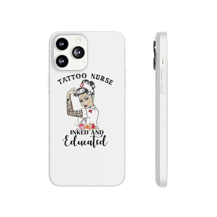 Tattoo Nurse Inked And Educated Strong Woman Strong Nurse Phonecase iPhone