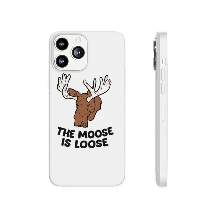 The Moose Is Loose Cute Moose Lovers Moose Hunting Phonecase iPhone