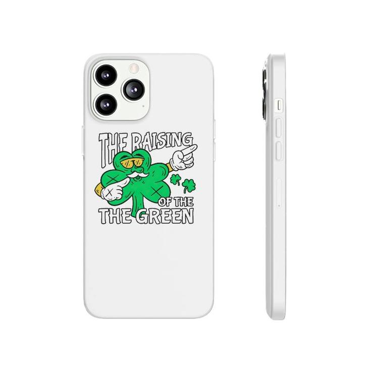 The Raising Of The Green St Patrick's Day Phonecase iPhone
