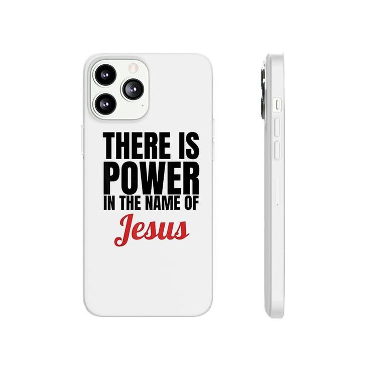 There Is Power In The Name Of Jesus Phonecase iPhone