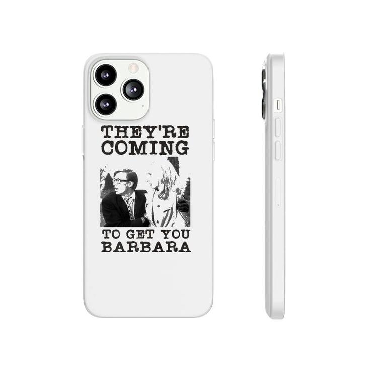 They're Coming To Get You Barbara - Zombie The Living Dead Premium Phonecase iPhone