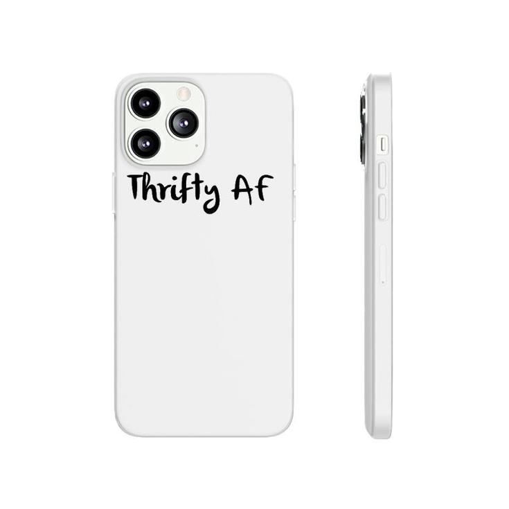 Thrifty Af - Funny Money Saving Phonecase iPhone