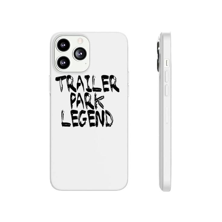 Trailer Park Legend Funny Redneck Phonecase iPhone