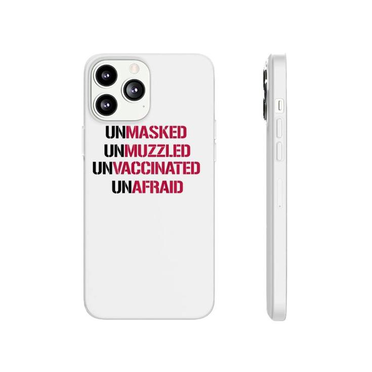 Unmasked Unmuzzled Unvaccinated Unafraid On Back Phonecase iPhone