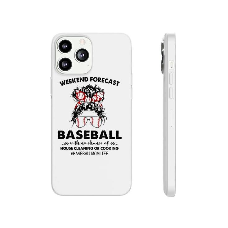 Weekend Forecast Baseball With No Chance Of House Cleaning Phonecase iPhone