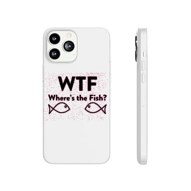 Wheres The Fish Funny Fishing Phonecase iPhone