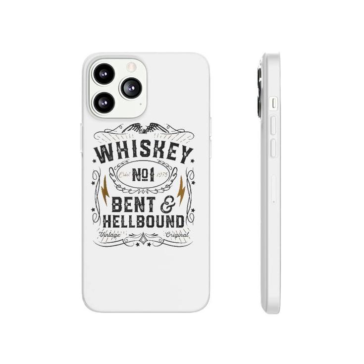 Whiskey Bent And Hellbound Country Music Biker Bourbon Gift Phonecase iPhone