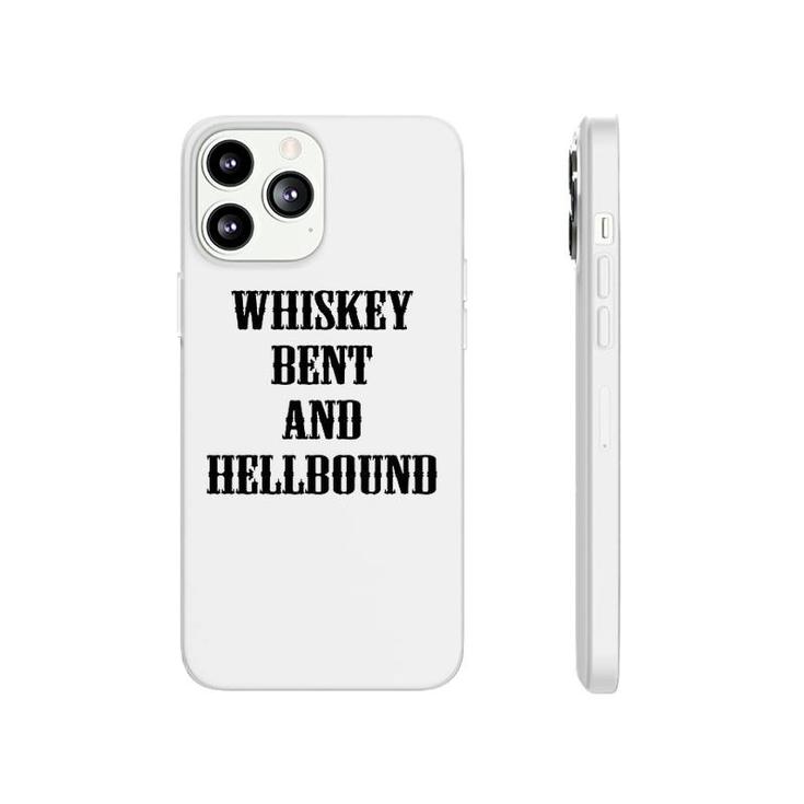 Whiskey Bent And Hellbound Country Party Phonecase iPhone