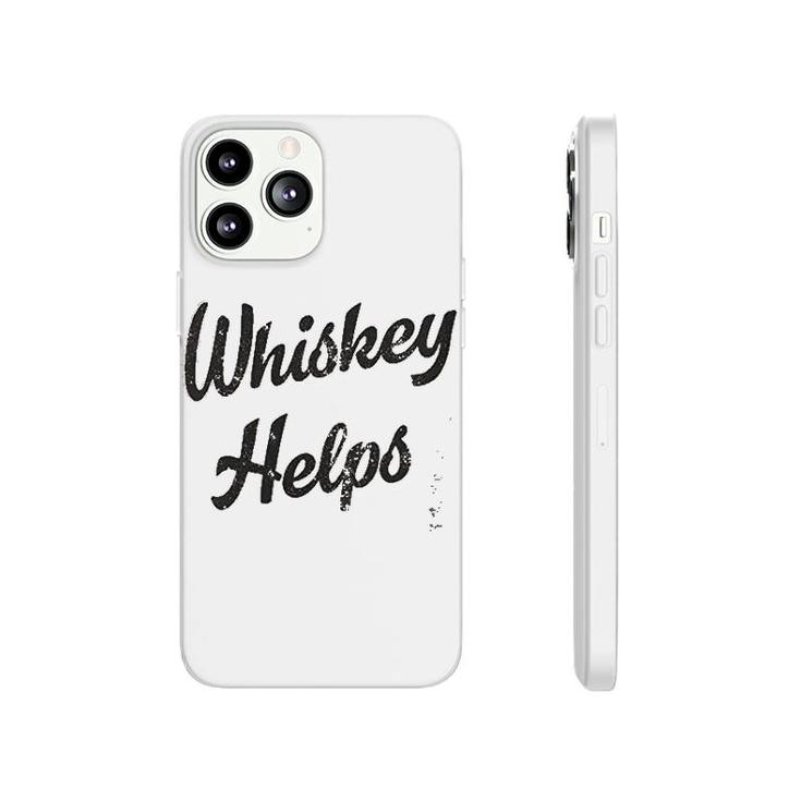 Whiskey Helps Phonecase iPhone
