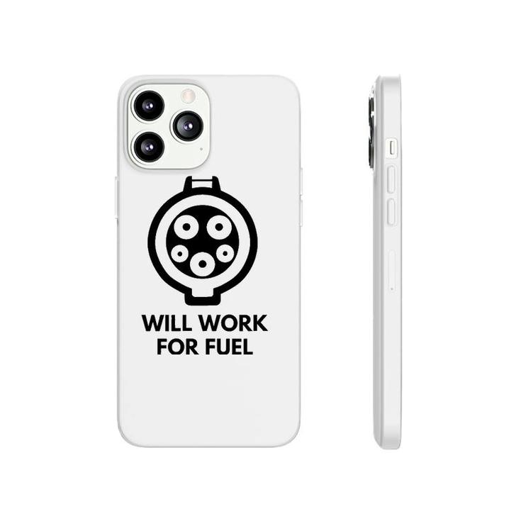 Will Work For Fuel - J1772 Ev Electric Car Charging Phonecase iPhone