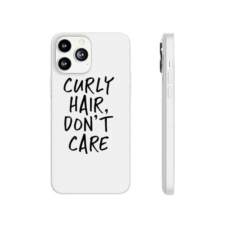Womens Curly Hair Don't Care Funny V-Neck Phonecase iPhone