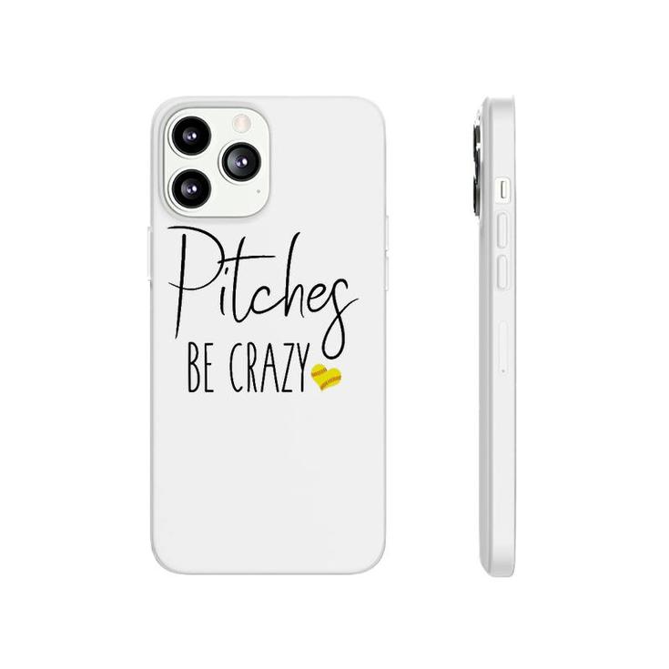 Womens Funny Softball Pitching Home Run Pitches Be Crazy Fast Slow  Phonecase iPhone