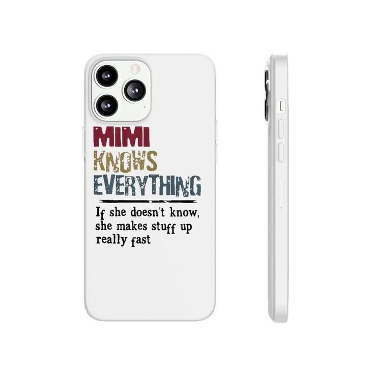 Womens Mimi Knows Everything If She Doesn't Know Gift Phonecase iPhone