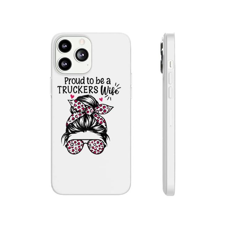 Womens Proud To Be A Truckers Wife Gift Trucker Wife Messy Hair Bun  Phonecase iPhone