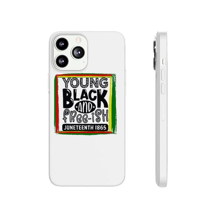 Young, Black, And Freeish Juneteenth Phonecase iPhone