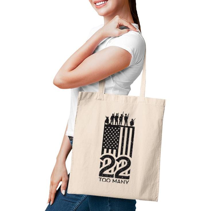 22 A Day Is 22 Too Many Veteran Tote Bag