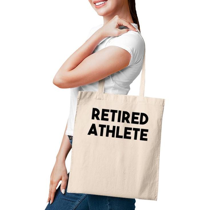Athlete Retirement Funny - Retired Athlete  Tote Bag