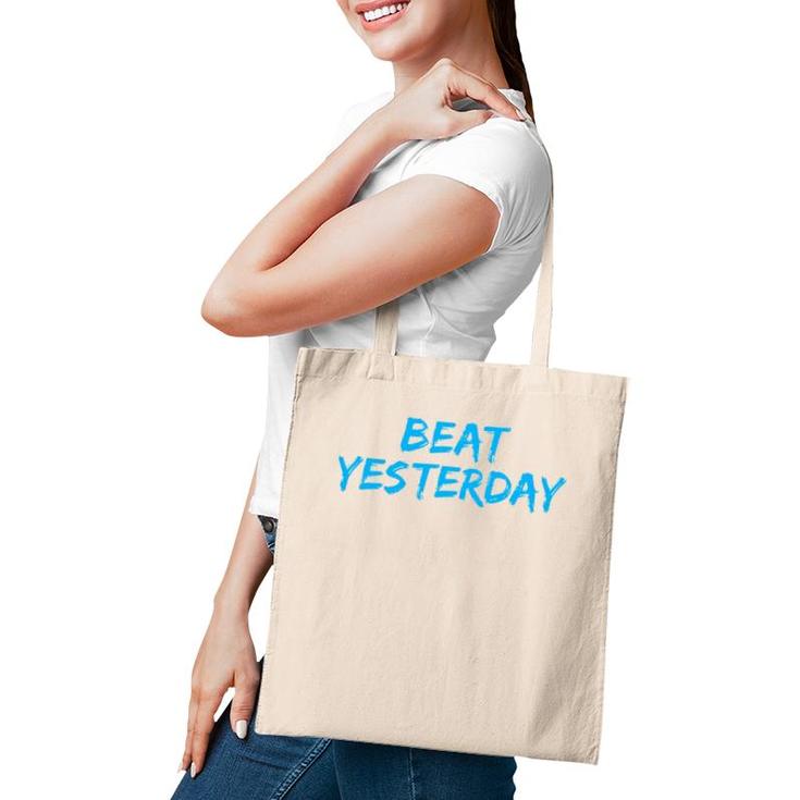 Beat Yesterday - Inspirational Gym Workout Motivating Tote Bag
