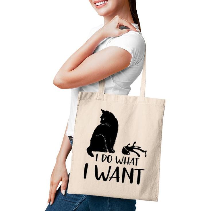 Black Cat Funny I Do What I Want Meowy Cat Lovers Tote Bag