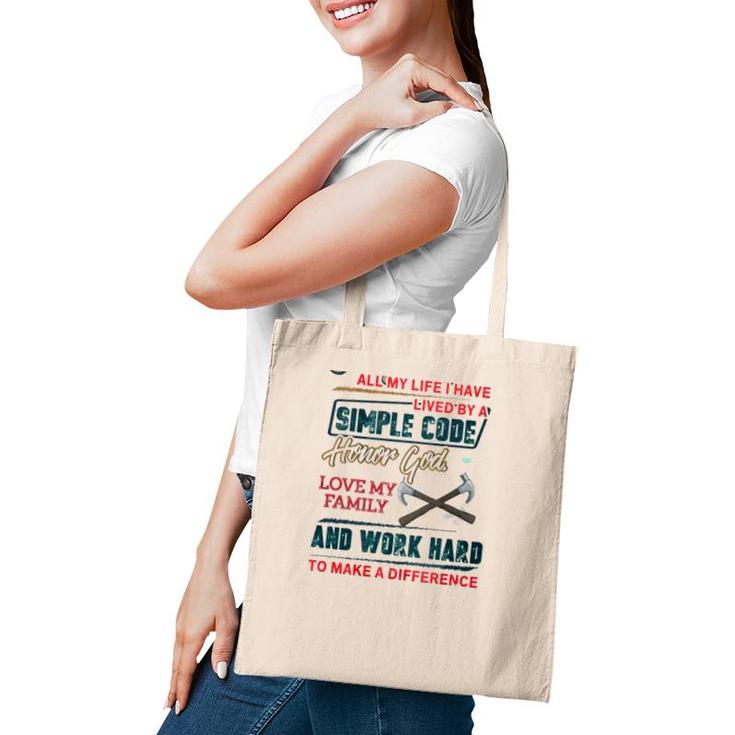 Carpenter  Lived By A Simple Work Hard To Make A Difference Crossed Hammer Tote Bag