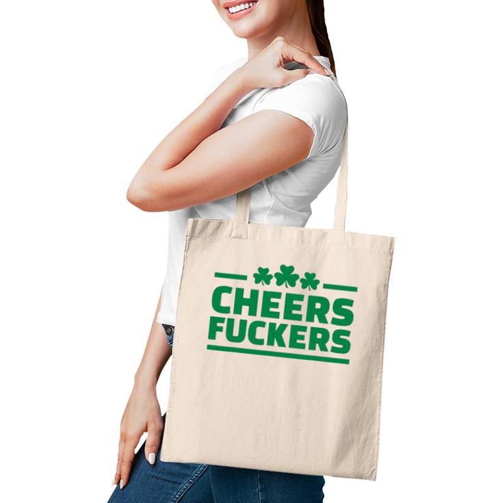 Cheers FCkers Funny Irish Drinking St Patrick's Day Tee Tote Bag