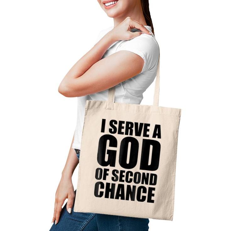 Christerest I Serve God Of Second Chance Christian Tote Bag