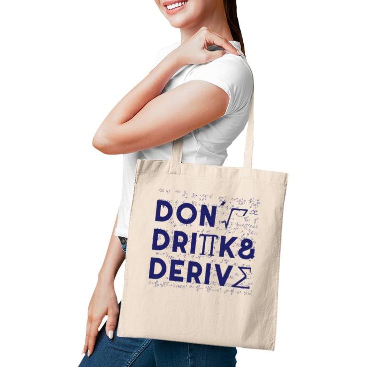 Don't Drink And Derive Mathematics Teacher Gift Tote Bag