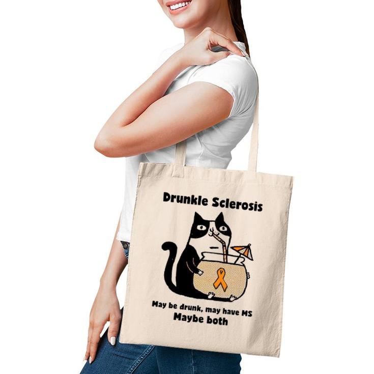 Drunkle Sclerosis May Be Drunk May Have Ms Maybe Both Cat Tote Bag