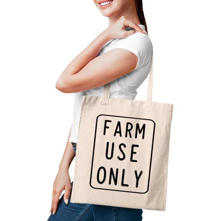 Farm Use Only Sign Funny Farming Retro Novelty Gift Idea Tote Bag