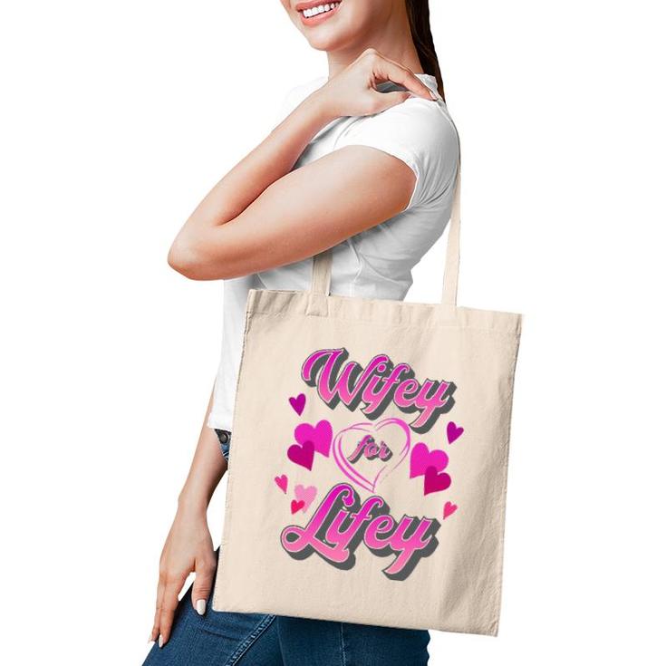 Funny Cute Wifey For Lifey Bride Spouse Lady Wife Fiancée  Tote Bag