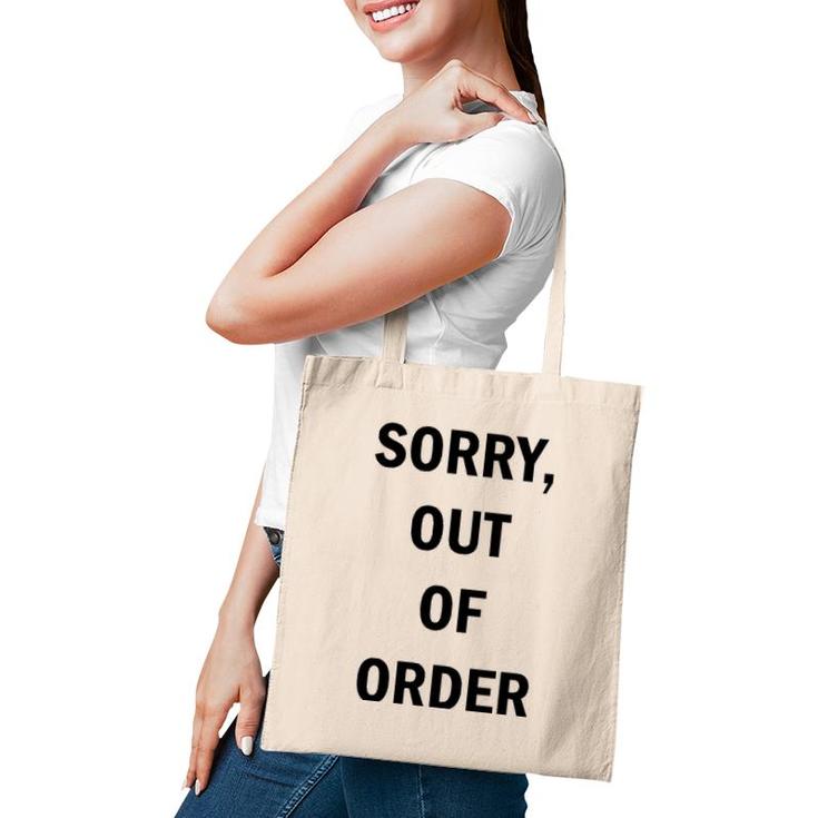 Funny Sorry Out Of Order Tee  Tote Bag