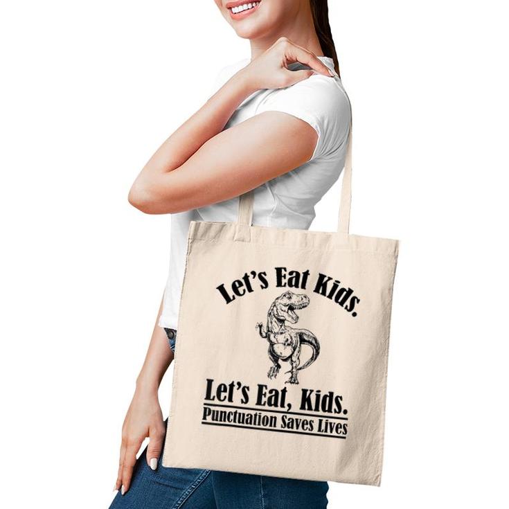Funny Teacher Let's Eat Kids Punctuation Saves Lives Grammar Raglan Baseball Tee Tote Bag
