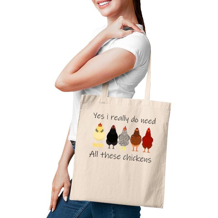 Funny Yes I Really Do Need All These Chickens, Gift Farmer Tote Bag