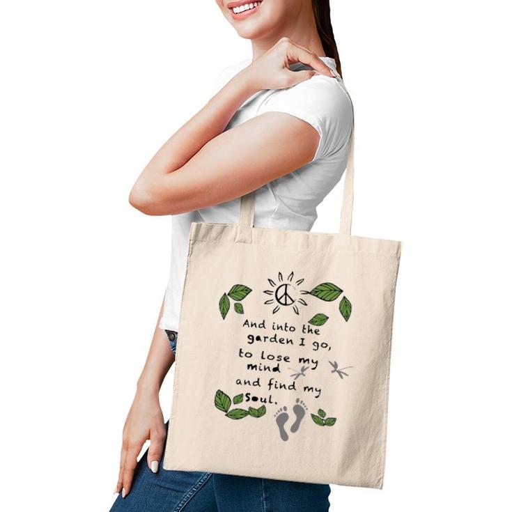 Gardener  Into The Garden I Go To Lose My Mind Leaves Peace Sign Sun Footprints Tote Bag