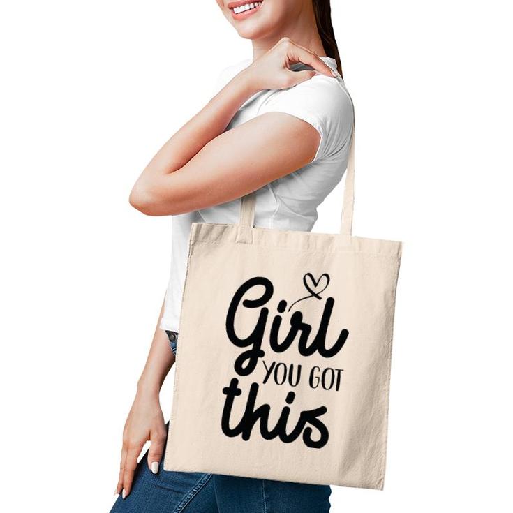 Girl You Got This Positive Ts Women Girls Affirmation Tote Bag