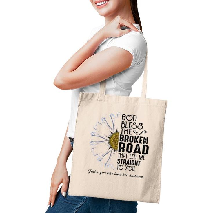 God Bless The Broken Road That Led Me Straight To You Tote Bag