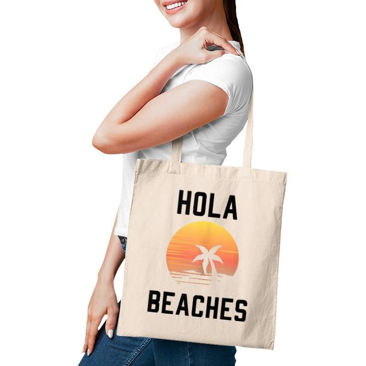 Hola Beaches Palm Tree Sunset Funny Beach Vacation Tote Bag