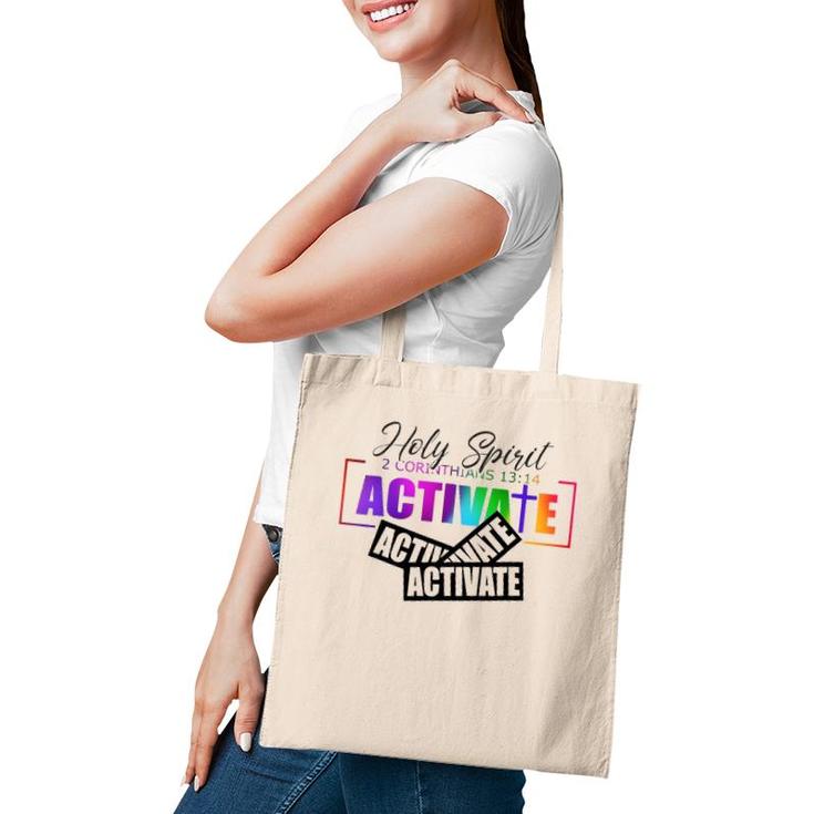 Holy Spirit Activate Activate Activate Gifts Tote Bag