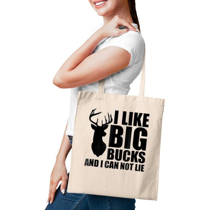 I Like Big Bucks And I Can Not Lie Tote Bag